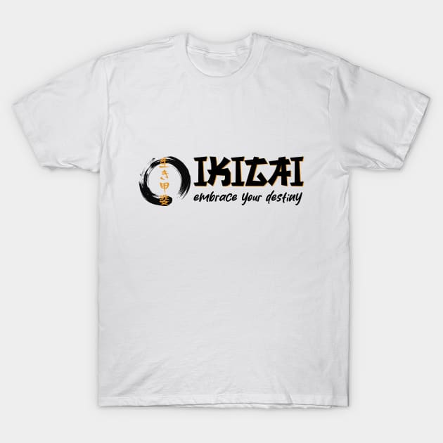 IKIGAI - embrace your destiny T-Shirt by Darkside Labs